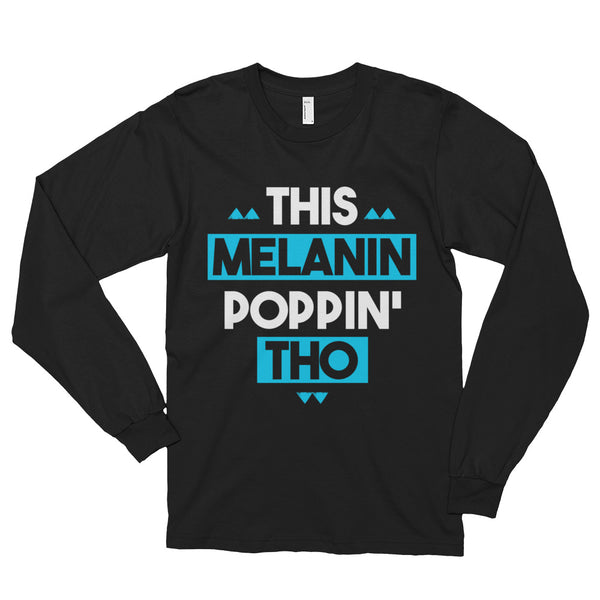 Melanin Poppin' (Long Sleeve)