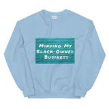 Minding My Business (Sweatshirt)