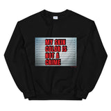 Not A Crime (Sweatshirt)