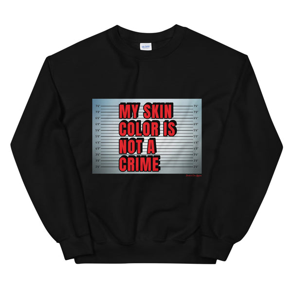 Not A Crime (Sweatshirt)