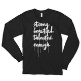 I'm Enough ( Long Sleeve)