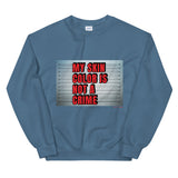 Not A Crime (Sweatshirt)