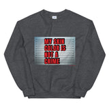 Not A Crime (Sweatshirt)
