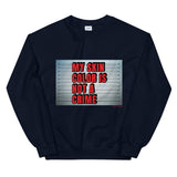 Not A Crime (Sweatshirt)