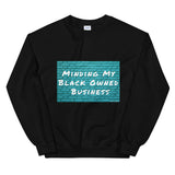Minding My Business (Sweatshirt)
