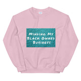 Minding My Business (Sweatshirt)