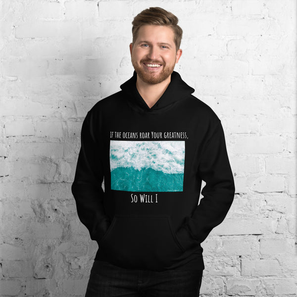 So Will I (Hoodie)