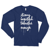 I'm Enough ( Long Sleeve)