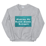 Minding My Business (Sweatshirt)