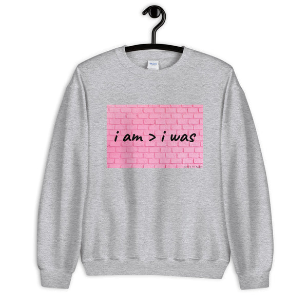 I Am Greater (Sweatshirt)